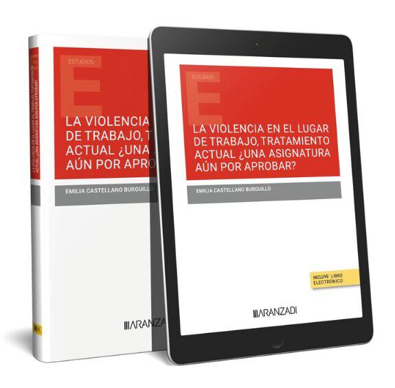La violencia en el lugar de trabajo, tratamiento actual &iquest;Una asignatura a&uacute;n por aprobar?