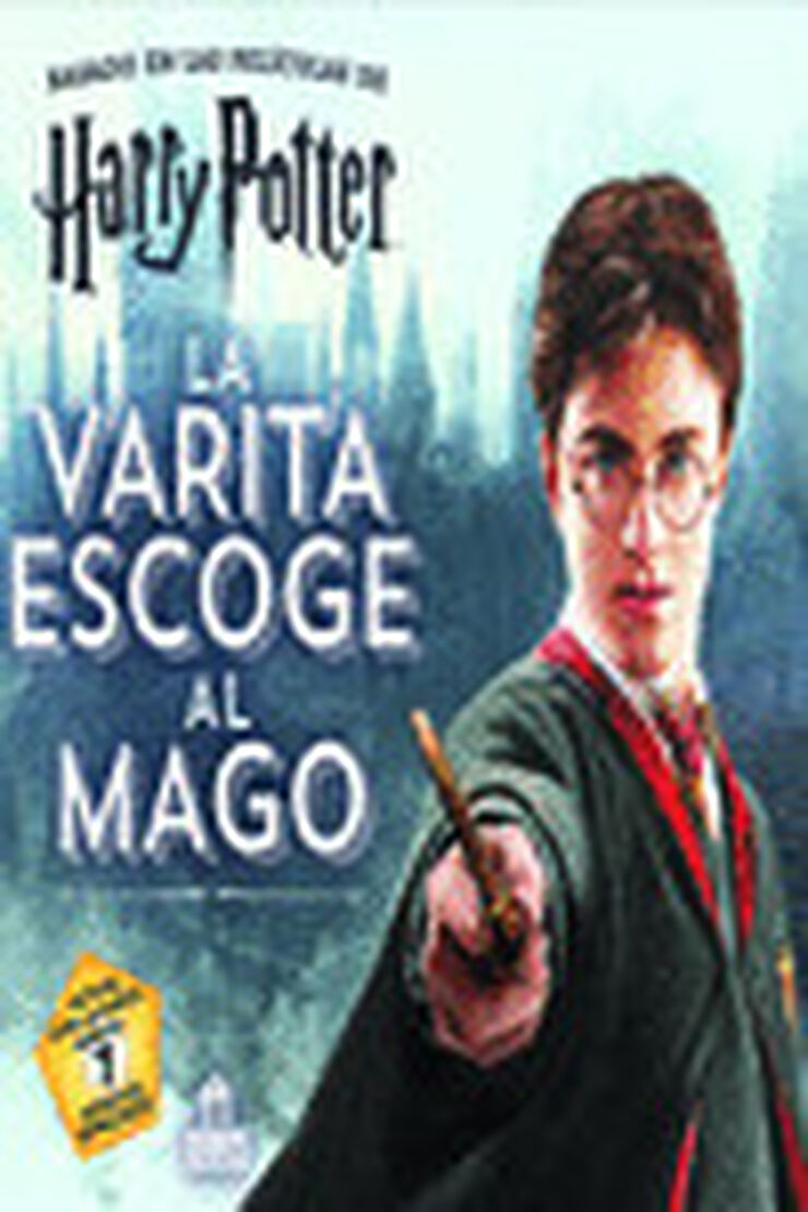 Harry Potter. La varita escoge al mago