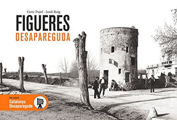 Figueres desapareguda Figueres desapareguda