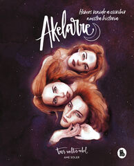 Akelarre. Hemos venido a escribir nuestra historia