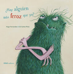 ¿Hay alguien más feroz que yo?