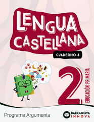 Argumenta 2. Lengua Castellana. Cuaderno 4 Argumenta 2. Lengua Castellana. Cuaderno 4