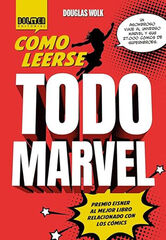 Cómo leerse todo Marvel Cómo leerse todo Marvel