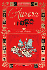 Aurora i l'Orc. El terror dels Orcs Aurora i l'Orc. El terror dels Orcs