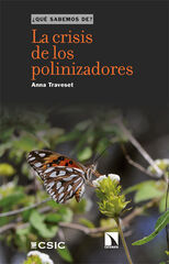 La crisis de los polinizadores La crisis de los polinizadores