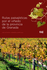 Rutas paisajísticas por el viñedo de la provincia de Granada Rutas paisajísticas por el viñedo de la provincia de Granada
