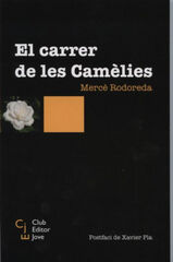 El carrer de les Camèlies El carrer de les Camèlies
