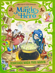 Magic Hero 3. Demasiada magia para Marvi