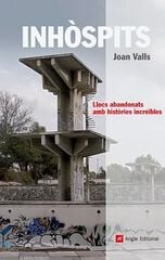 Inhòspits: Recull de llocs abandonats amb històries increïbles Inhòspits: Recull de llocs abandonats amb històries increïbles