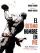 El ultimo hombre en pie: Jack Johnson y el combate del siglo El ultimo hombre en pie: Jack Johnson y el combate del siglo