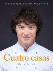 Cuatro casas. La cocina de Jordi en ABaC Cuatro casas. La cocina de Jordi en ABaC