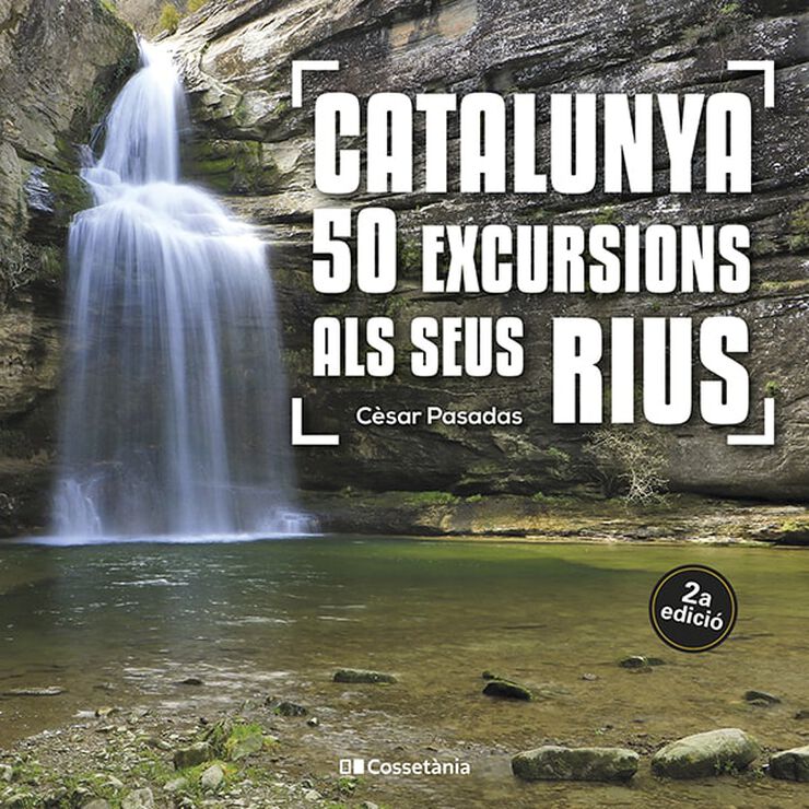 Catalunya: 50 excursions als seus rius