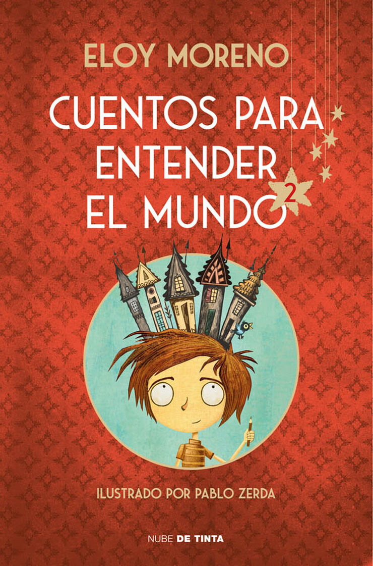 Cuentos para entender el mundo 2 (edición ilustrada con contenido extra)