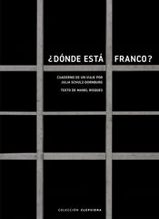 ¿Dónde está Franco? ¿Dónde está Franco?
