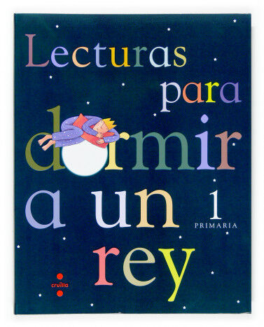 Lecturas para Dormir a un Rey: 1 Primaria