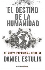 El destino de la humanidad El destino de la humanidad