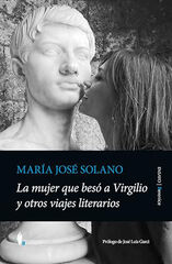 La mujer que besó a Virgilio y otros viajes literarios