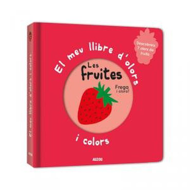 El meu llibre d'olors i colors. Les fruites