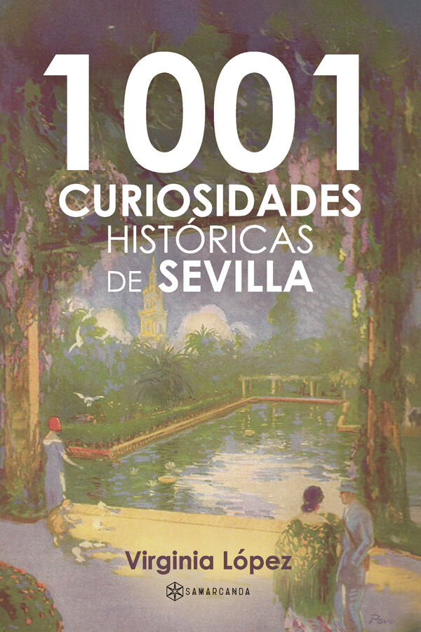 1001 curiosidades hist&oacute;ricas de Sevilla