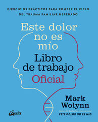 Este dolor no es mío. Libro de trabajo Oficial Este dolor no es mío. Libro de trabajo Oficial
