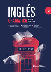 Ingl&eacute;s. Gram&aacute;tica. Teor&iacute;a y pr&aacute;ctica. A1