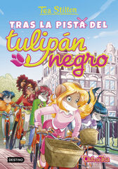Tea Stilton 18. Tras la pista del tulipán negro Tea Stilton 18. Tras la pista del tulipán negro