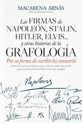 Las firmas de Napoleón, Stalin, Hitler, Elvis... y otras historias de la grafología Las firmas de Napoleón, Stalin, Hitler, Elvis... y otras historias de la grafología