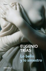 Lo bello y lo siniestro Lo bello y lo siniestro