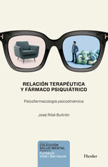 Relación terapéutica y fármaco psiquiátrico Relación terapéutica y fármaco psiquiátrico