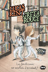 Lucas Kent & Greta Rouge 2. Los fantasmas no existen, ¿verdad? Lucas Kent & Greta Rouge 2. Los fantasmas no existen, ¿verdad?