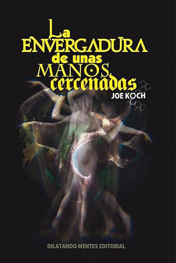 La envergadura de unas manos cercenadas