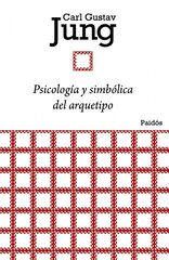 Psicología y simbólica del arquetipo Psicología y simbólica del arquetipo