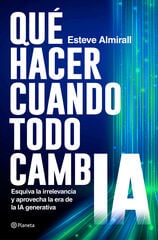 Qué hacer cuando todo cambia Qué hacer cuando todo cambia