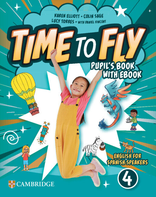 Time to Fly English for Spanish Speakers Level 4 Pupil's Book with eBook