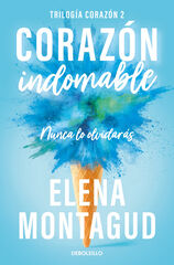 Coraz&oacute;n indomable (Trilog&iacute;a Coraz&oacute;n 2)