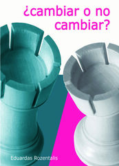 Cambiar o no cambiar Cambiar o no cambiar