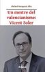 Un mestre del valencianisme: Vicent Sole Un mestre del valencianisme: Vicent Sole