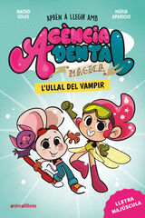 Agència Dental Màgica 1. L'ullal del vampir Agència Dental Màgica 1. L'ullal del vampir