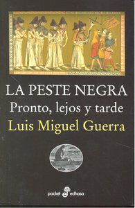 La Peste negra: pronto, lejos y tarde