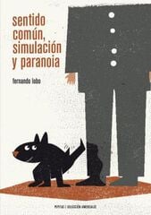 Sentido común, simulación y paranoia Sentido común, simulación y paranoia
