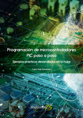 Programación de microcontroladores paso a paso Programación de microcontroladores paso a paso