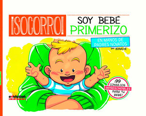 ¡Socorro! Soy Bebé Primerizo ¡Socorro! Soy Bebé Primerizo