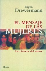 El mensaje de las mujeres : la ciencia d El mensaje de las mujeres : la ciencia d