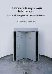 Est&eacute;ticas de la arqueolog&iacute;a de la memoria
