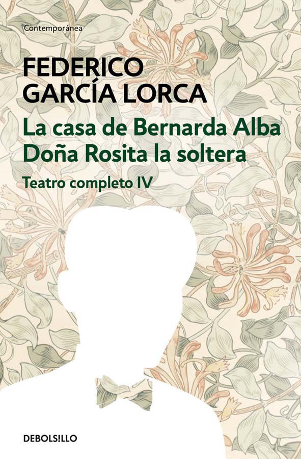 La casa de Bernarda Alba | Do&ntilde;a Rosita la soltera (Teatro completo 4)