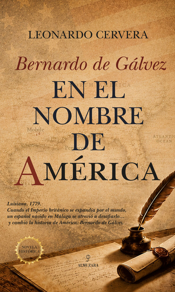 Bernardo de G&aacute;lvez. En el nombre de Am&eacute;rica