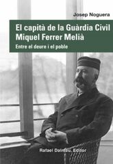 El capità de la Guàrdia Civil Miquel Ferrer Melià. Entre el deure i el poble