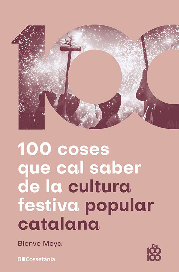 100 coses que cal saber de la cultura festiva popular catalana