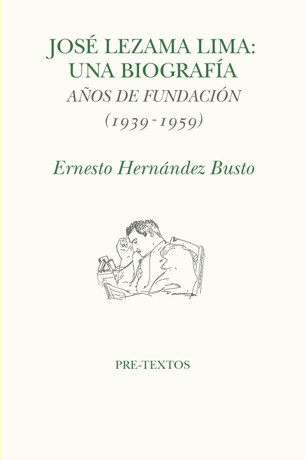 Jos&eacute; Lezama Lima. Una biografia