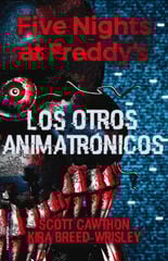 Five Nights at Freddy's 2 - Los otros animatrónicos